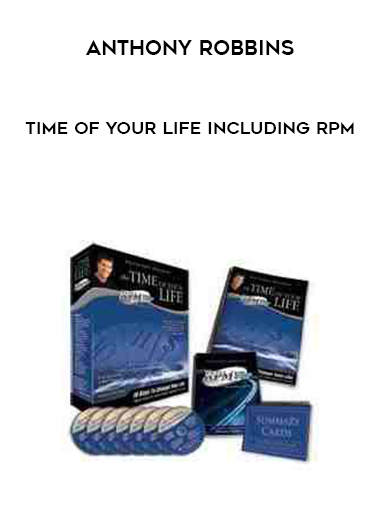 Anthony Robbins – Time of Your Life including RPM courses available download now.