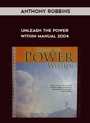 Anthony Robbins – Unleash the Power Within Manual 2004 courses available download now.