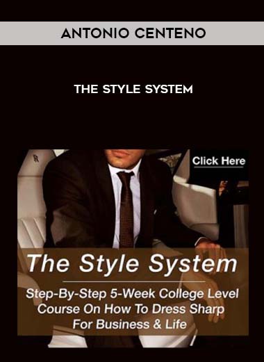 Antonio Centeno – The Style System courses available download now.
