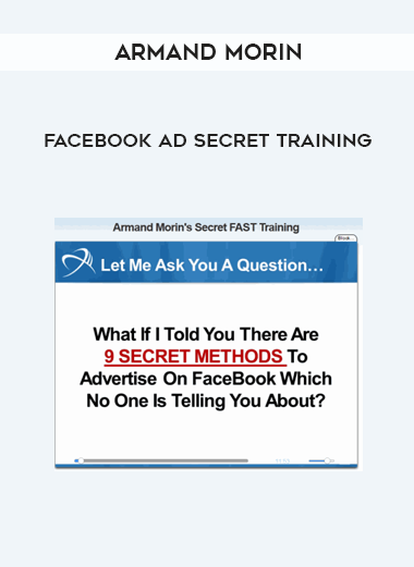 Armand Morin – Facebook Ad Secret Training courses available download now.