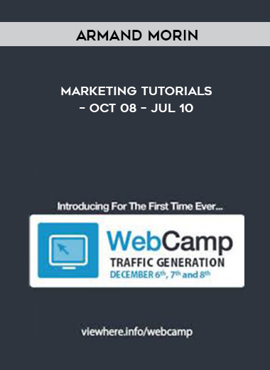 Armand Morin - Marketing Tutorials - Oct 08 - Jul 10 courses available download now.