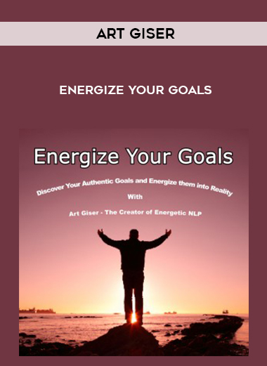 Art Giser - Energize Your Goals courses available download now.