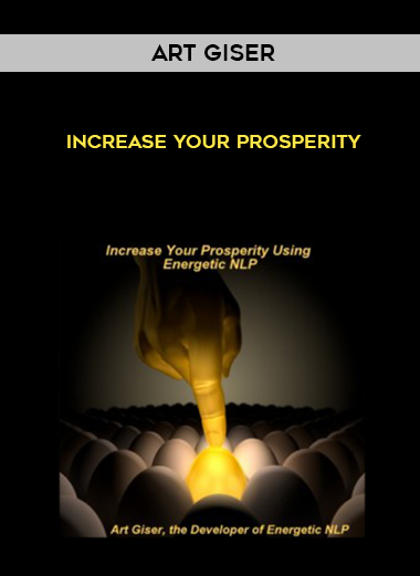 Art Giser – Increase Your Prosperity courses available download now.