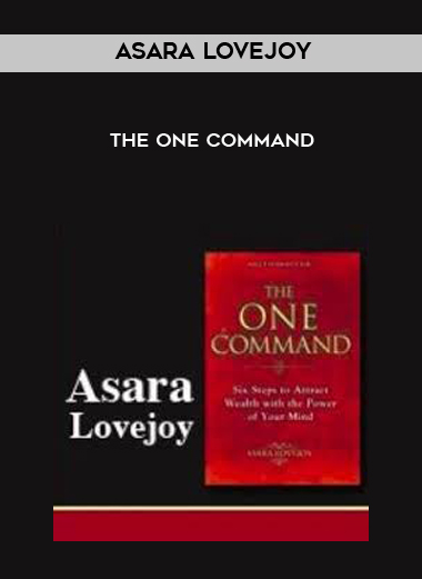 Asara Lovejoy - The One Command courses available download now.