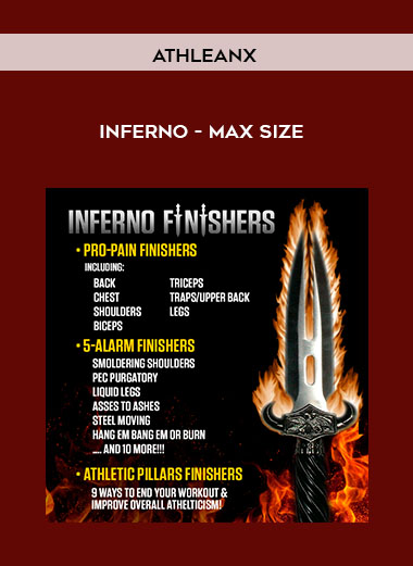 AthleanX - Inferno - Max Size courses available download now.
