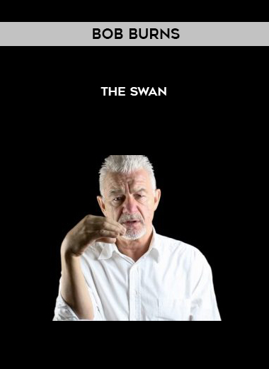 BOB BURNS – THE SWAN courses available download now.