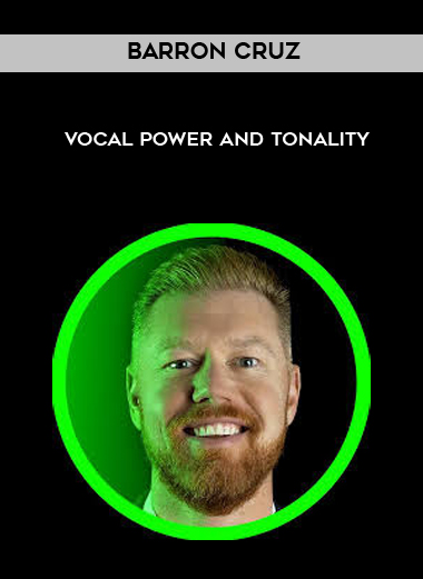 Barron Cruz - Vocal Power and Tonality courses available download now.