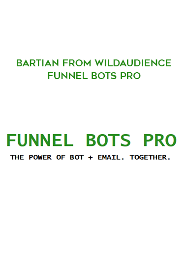 Bartian from WildAudience – Funnel Bots Pro courses available download now.
