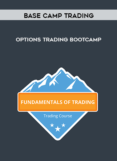 Base Camp Trading – Options Trading Bootcamp courses available download now.
