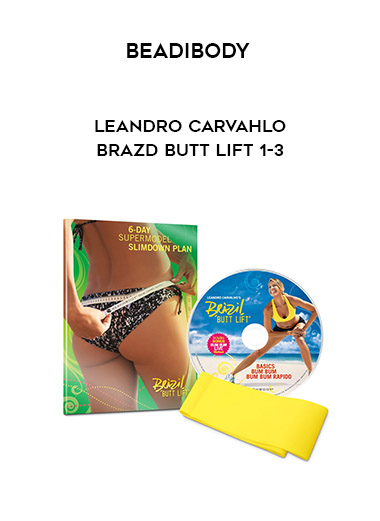 Beadibody - Leandro Carvahlo - Brazd Butt Lift 1-3 courses available download now.