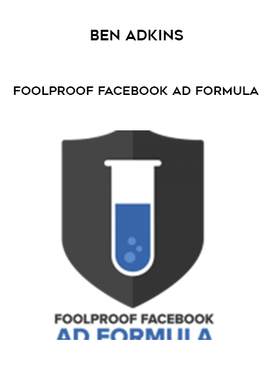 Ben Adkins – Foolproof Facebook Ad Formula courses available download now.