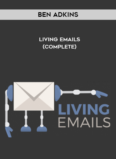Ben Adkins – Living Emails (Complete) courses available download now.