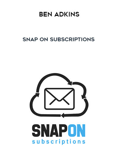 Ben Adkins - Snap on Subscriptions courses available download now.