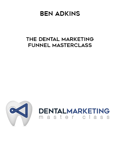 Ben Adkins – The Dental Marketing Funnel Masterclass courses available download now.