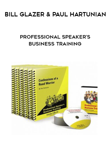 Bill Glazer & Paul Hartunian – Professional Speaker’s Business Training courses available download now.