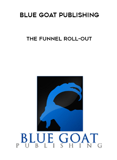 Blue Goat Publishing – The Funnel Roll-Out courses available download now.