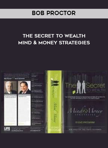 Bob Proctor - The secret to Wealth - Mind & Money Strategies courses available download now.