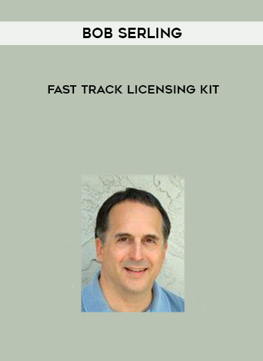 Bob Serling – Fast Track Licensing Kit courses available download now.