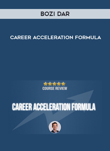 Bozi Dar – Career Acceleration Formula courses available download now.
