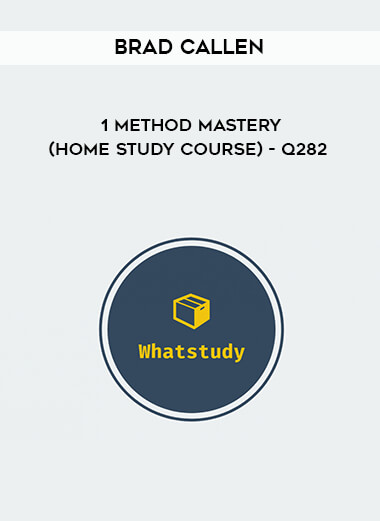 Brad Callen - 1 Method Mastery (Home Study Course) - Q282 courses available download now.