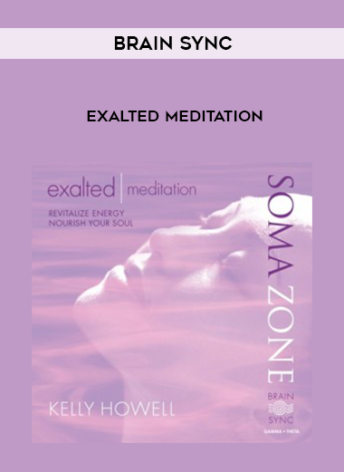 Brain Sync – Exalted Meditation courses available download now.