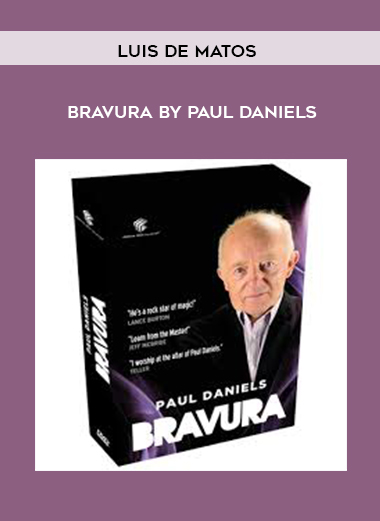 Bravura by Paul Daniels and Luis de Matos courses available download now.