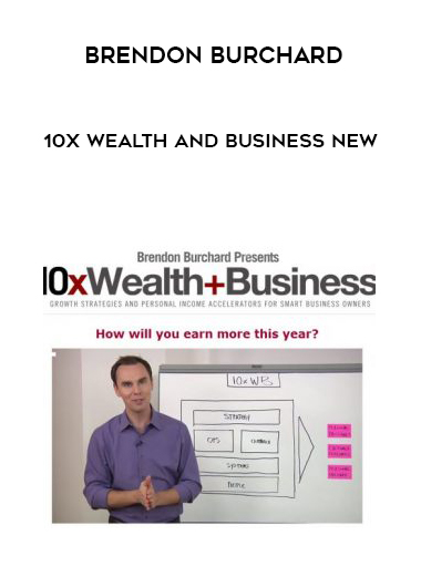 Brendon Burchard – 10x Wealth and Business New courses available download now.