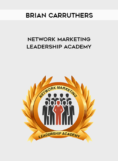 Brian Carruthers - Network Marketing Leadership Academy courses available download now.