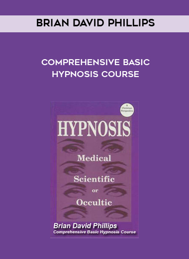 Brian David Phillips - Comprehensive Basic Hypnosis Course courses available download now.