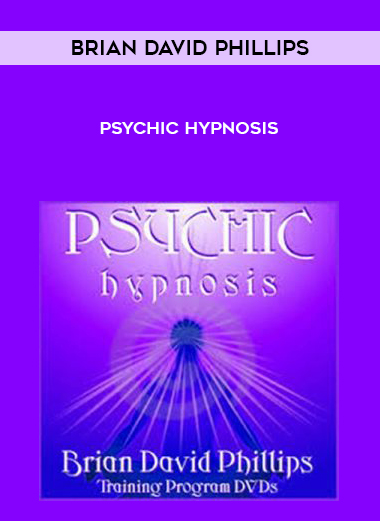 Brian David Phillips – Psychic Hypnosis courses available download now.