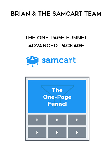 Brian & The SamCart Team – The One Page Funnel Advanced package courses available download now.
