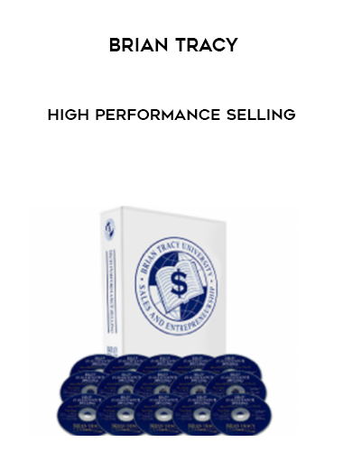 Brian Tracy – High Performance Selling courses available download now.