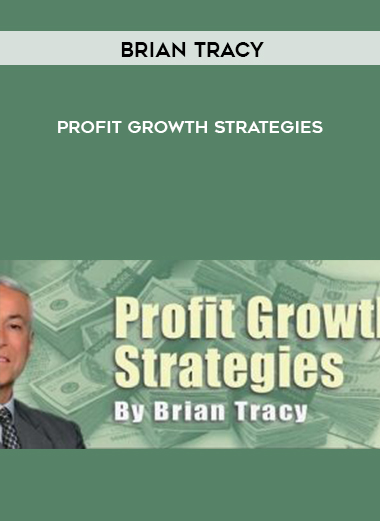 Brian Tracy – Profit Growth Strategies courses available download now.