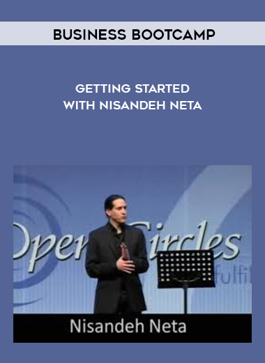 Business bootcamp – Getting started with Nisandeh Neta courses available download now.