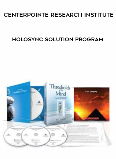 CENTERPOINTE RESEARCH INSTITUTE – HOLOSYNC SOLUTION PROGRAM courses available download now.