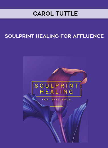 Carol Tuttle – Soulprint Healing For Affluence courses available download now.