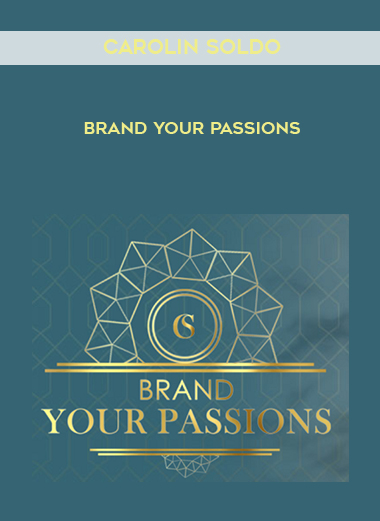 Carolin Soldo – Brand Your Passions courses available download now.
