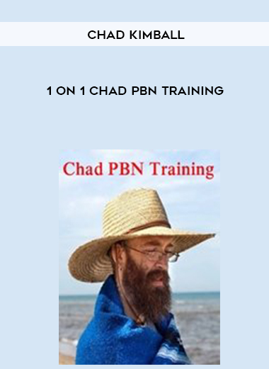 Chad Kimball – 1 on 1 Chad PBN Training courses available download now.