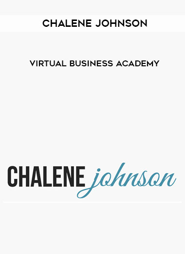 Chalene Johnson – Virtual Business Academy courses available download now.