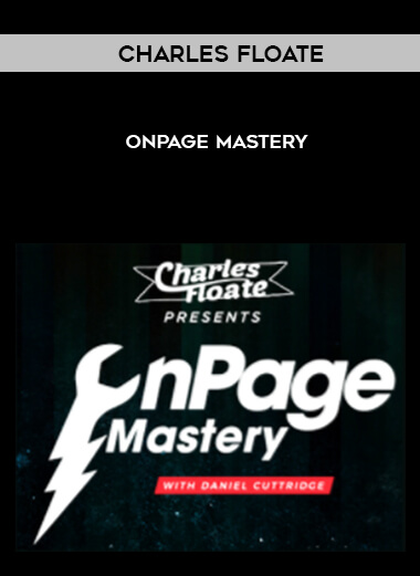 Charles Floate – OnPage Mastery courses available download now.