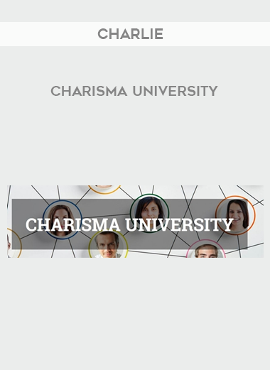 Charlie – Charisma University courses available download now.