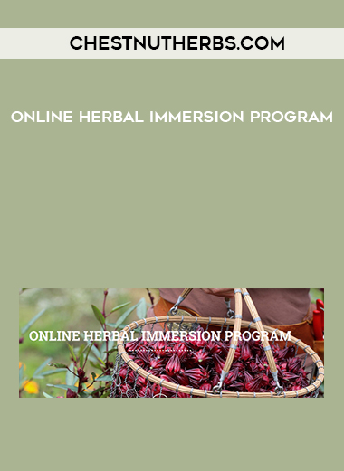 Chestnutherbs.com - ONLINE HERBAL IMMERSION PROGRAM courses available download now.