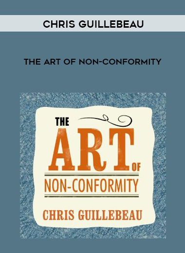 Chris Guillebeau – The Art of Non-Conformity courses available download now.