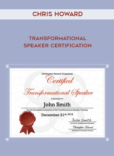 Chris Howard – Transformational Speaker Certification courses available download now.