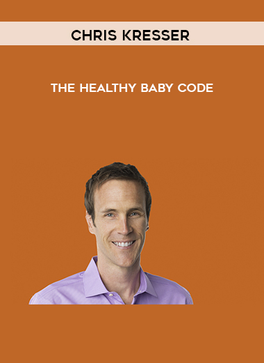 Chris Kresser - The Healthy Baby Code courses available download now.