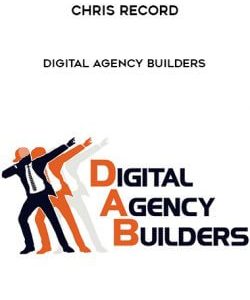 Chris Record - Digital Agency Builders courses available download now.