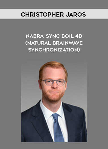 Christopher Jaros - Nabra-Sync Boil 4D (Natural Brainwave Synchronization) courses available download now.