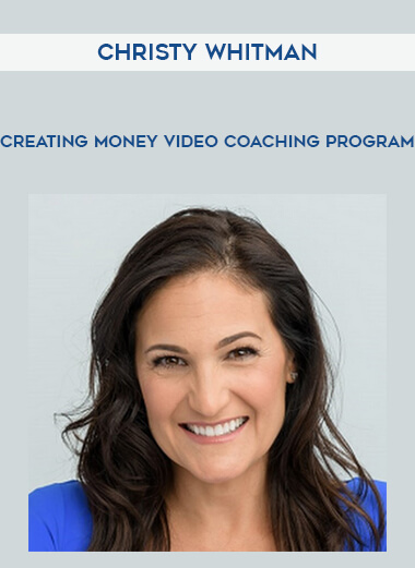 Christy Whitman - Creating Money Video Coaching Program courses available download now.