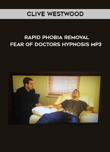 Clive Westwood – Rapid phobia removal fear of doctors Hypnosis Mp3 courses available download now.