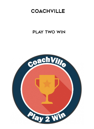 Coachville – Play Two Win courses available download now.